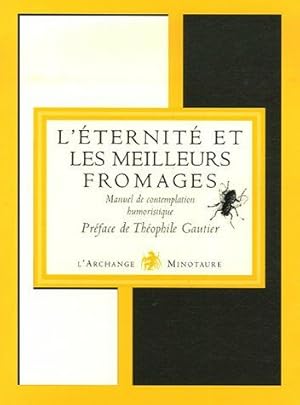 Seller image for Manuel de contemplation humoristique : Tome 2 L'ternit et les meilleurs fromages for sale by Dmons et Merveilles