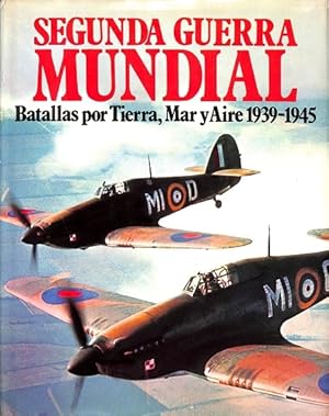 Seller image for SEGUNDA GUERRA MUNDIAL - BATALLAS POR TIERRA, MAR Y AIRE 1939-1945. for sale by Librera Smile Books