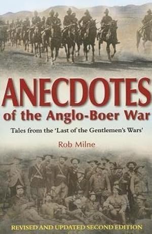 Bild des Verkufers fr Anecdotes of the Anglo-Boer War : Tales from 'the Last of the Gentlemen's Wars' Revised & Updated Second Edition zum Verkauf von AHA-BUCH GmbH