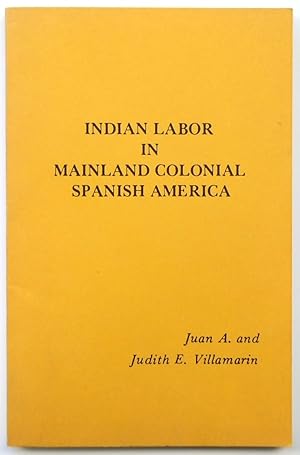 Indian Labor in Mainland Colonial Spanish America