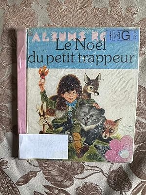 Imagen del vendedor de Le noel du petit trappeur a la venta por Dmons et Merveilles