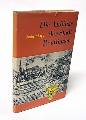 Die Anfänge der Stadt Reutlingen. Ein Beitrag zur Stadttopographie.