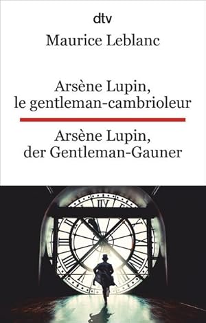 Imagen del vendedor de Arsne Lupin, le gentleman-cambrioleur. Arsne Lupin, der Gentleman-Gauner a la venta por BuchWeltWeit Ludwig Meier e.K.