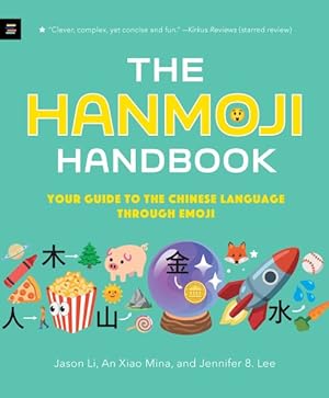 Immagine del venditore per Hanmoji Handbook : Your Guide to the Chinese Language Through Emoji venduto da GreatBookPrices