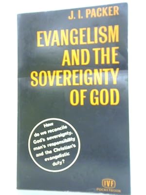 Bild des Verkufers fr Evangelism and the Sovereignty of God zum Verkauf von World of Rare Books