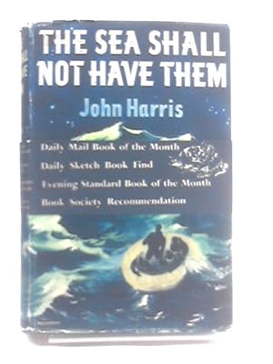 Seller image for The Sea Shall Not Have Them for sale by World of Rare Books
