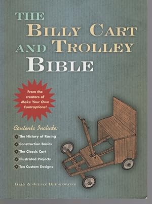 Seller image for THE BILLY CART AND TROLLEY BIBLE How to Build Your Own Cart, Soapbox or Go-Kart for sale by Dromanabooks