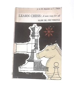 Immagine del venditore per Learn Chess: A New Way for All. Volume One: First Principles venduto da World of Rare Books