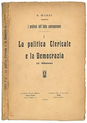 Bild des Verkufers fr La politica clericale e la democrazia. (2^ Edizione). zum Verkauf von Libreria Alberto Govi di F. Govi Sas