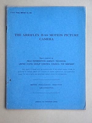 FIAT Final Report No. 802. The Arriflex 35mm Motion Picture Camera. 2 March 19465. Field Informat...