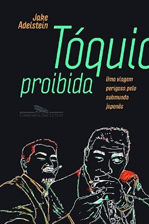 Seller image for Toquio Proibida - Tokyo Vice: An American Reporter for sale by Livraria Ing
