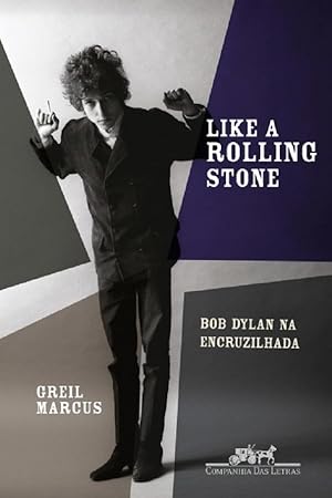 Image du vendeur pour Like A Rolling Stone: Bob Dylan Na Encruzilhada mis en vente par Livraria Ing
