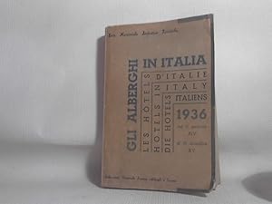 Gli Alberghi in Italia - Les hôtels d`Italie - Hotels in Italy - Die Hotels Italiens 1936: dal 1°...