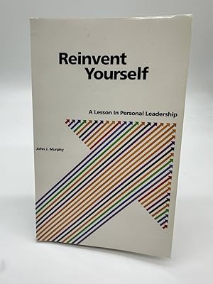 Seller image for Reinvent Yourself A Lesson in Personal Leadership for sale by Dean Family Enterprise
