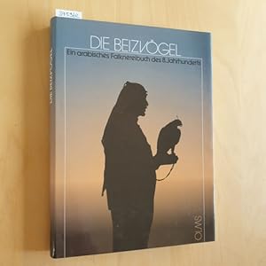 Die Beizvögel : ein arabisches Falknereibuch des 8. Jahrhunderts