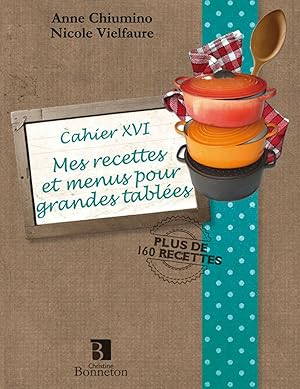 Bild des Verkufers fr Mes recettes et menus pour grandes tables zum Verkauf von Dmons et Merveilles