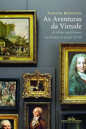 Immagine del venditore per Aventuras da Virtude: As Ideias Republicanas Na Frana do sculo XVIII venduto da Livraria Ing