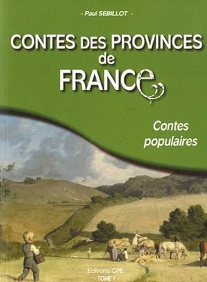 Contes des provinces de France: Tome 1