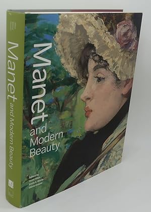 Image du vendeur pour MANET AND MODERN BEAUTY: The Artist's Last Years mis en vente par Booklegger's Fine Books ABAA