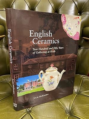 Immagine del venditore per English Ceramics : Two Hundred and Fifty Years of Collecting at Rode venduto da Kerr & Sons Booksellers ABA