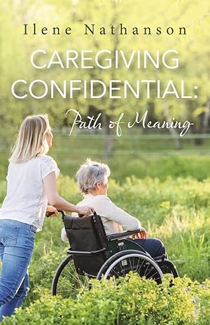 Seller image for Caregiving Confidential: Path of Meaning for sale by Redux Books