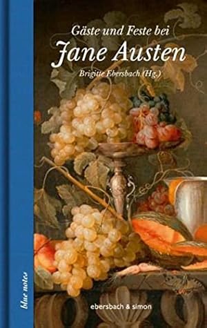 Seller image for Gste und Feste bei Jane Austen. herausgegeben von Brigitte Ebersbach / Blue notes ; 68, for sale by nika-books, art & crafts GbR