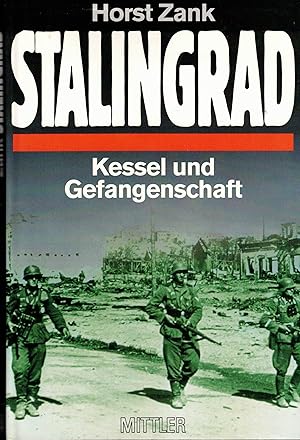 Imagen del vendedor de Stalingrad. Kessel und Gefangenschaft a la venta por Paderbuch e.Kfm. Inh. Ralf R. Eichmann
