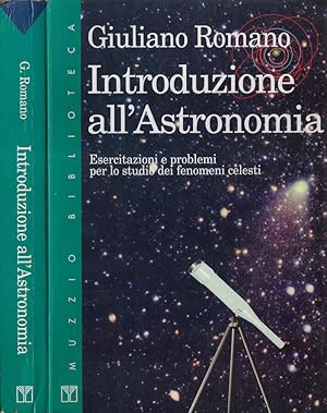 Bild des Verkufers fr Introduzione all'astronomia Esercitazioni e problemi per lo studio dei fenomeni celesti zum Verkauf von Biblioteca di Babele