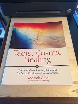 Seller image for Taoist Cosmic Healing: Chi Kung Color Healing Principles for Detoxification and Rejuvenation for sale by Dreadnought Books