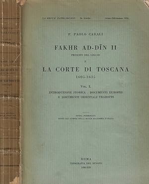 Fakhr Ad - Din II, Principe del Libano e la Corte di Toscana 1605 - 1635, vol. I - introduzione s...