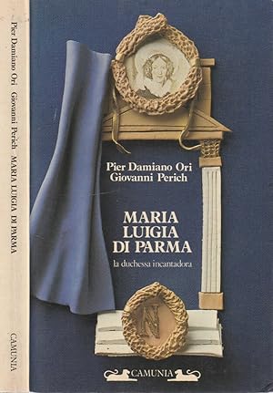 Bild des Verkufers fr Maria Luigia di Parma La duchessa incantadora zum Verkauf von Biblioteca di Babele