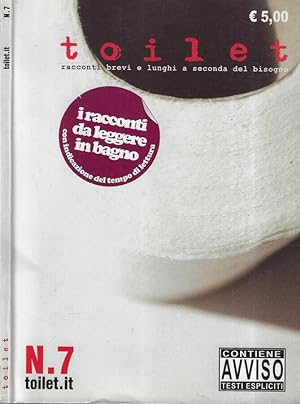 Imagen del vendedor de Toilet n. 7 anno 2006 Racconti brevi e lunghi a seconda del bisogno a la venta por Biblioteca di Babele