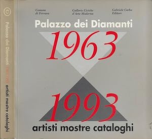 Bild des Verkufers fr Palazzo dei Diamanti: 1963-1993. Artisti, Mostre, Cataloghi zum Verkauf von Biblioteca di Babele