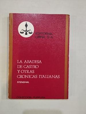 Imagen del vendedor de La abadesa de Castro y otras crnicas italianas (Los Cenci / La duquesa de Palliano) a la venta por Saturnlia Llibreria