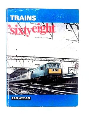 Imagen del vendedor de Trains 'Sixty-Eight a la venta por World of Rare Books