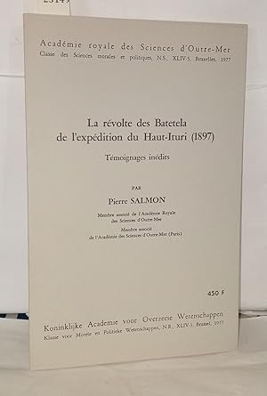 La révolte des Batetela de l'expédition du Haut-Ituri ( 1897 ) Témoignages inédits