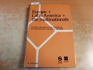 Bild des Verkufers fr Europe and Latin America and the multinationals : a positive sum game for the exchange of raw materials and technology in the 1980s zum Verkauf von Gebrauchtbcherlogistik  H.J. Lauterbach