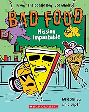 Seller image for Mission Impastable: From The Doodle Boy Joe Whale (Bad Food #3) for sale by Reliant Bookstore