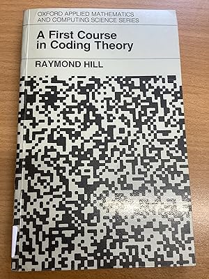 Image du vendeur pour A First Course in Coding Theory (Oxford Applied Mathematics and Computing Science Series) mis en vente par Chapter Two (Chesham)