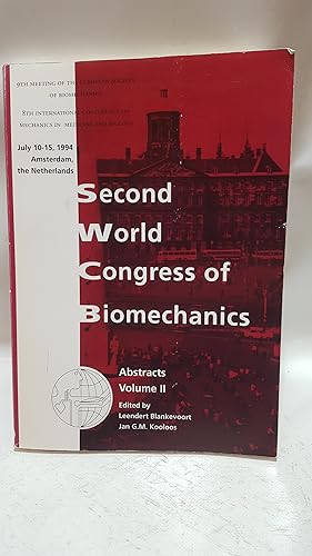 Imagen del vendedor de Second World Congress of Biomechanics. July 10-15 1994, Amsterdam, The Netherlands. Vol II, Abstracts a la venta por Cambridge Rare Books
