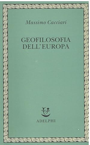 Immagine del venditore per Geofilosofia dell'Europa venduto da Libreria sottomarina - Studio Bibliografico