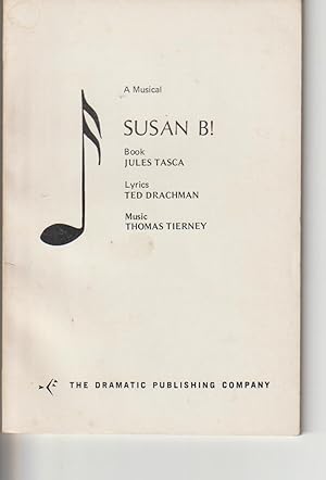 Seller image for Susan B! (A Musical) for sale by ALEXANDER POPE