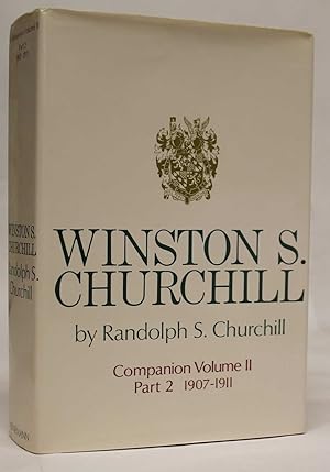 Winston S. Churchill : Companion Volume II Part 2 1907-1911