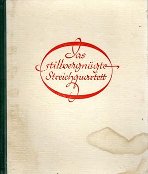 Bild des Verkufers fr Das stillvergngte Streichquartett. zum Verkauf von Antiquariat Jterbook, Inh. H. Schulze