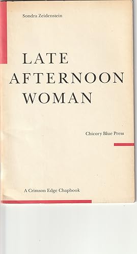 Immagine del venditore per Late Afternoon Woman (A Crimson edge chapbook) venduto da ALEXANDER POPE