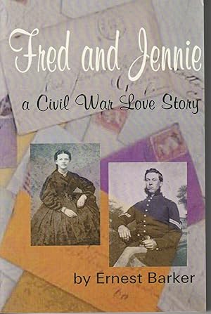 Fred and Jennie: A Civil War love story [SIGNED]