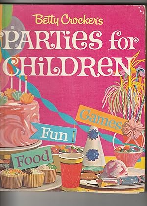 Image du vendeur pour Betty Crocker's Parties for Children mis en vente par ALEXANDER POPE