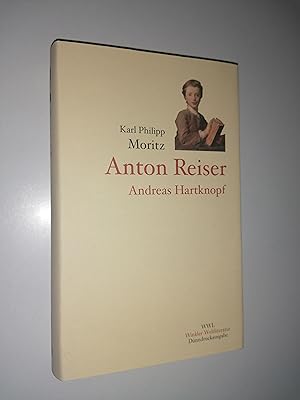 Anton Reiser. Ein psychologischer Roman in vier Teilen. Andreas Hartknopf. Eine Allegorie. Mit An...