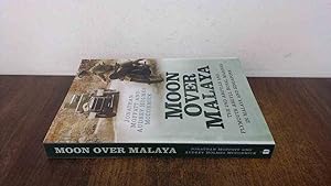 Seller image for Moon Over Malaya: The 2nd Argylls and Plymouth Argyll Royal Marines in Malaya and Singapore for sale by BoundlessBookstore