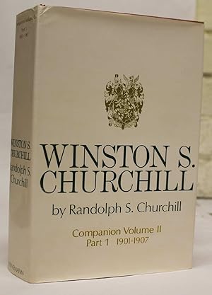 Winston S. Churchill : Companion Volume II Part 1 1901-1907